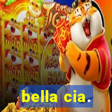 bella cia.